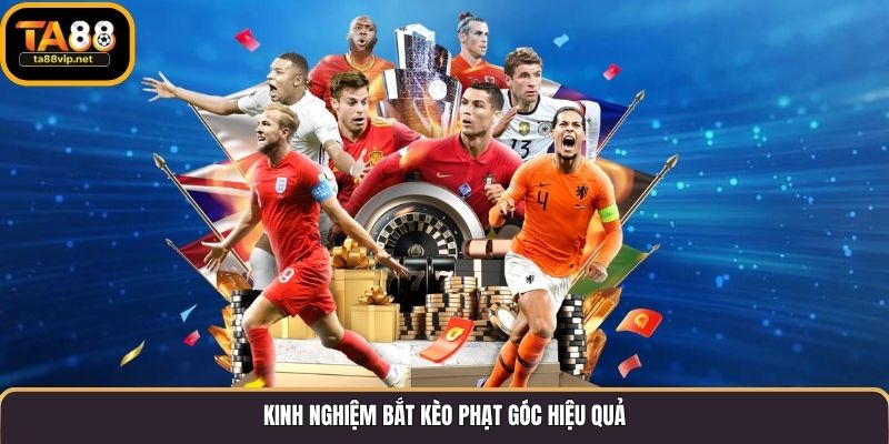 Kinh nghiệm bắt kèo phạt góc hiệu quả