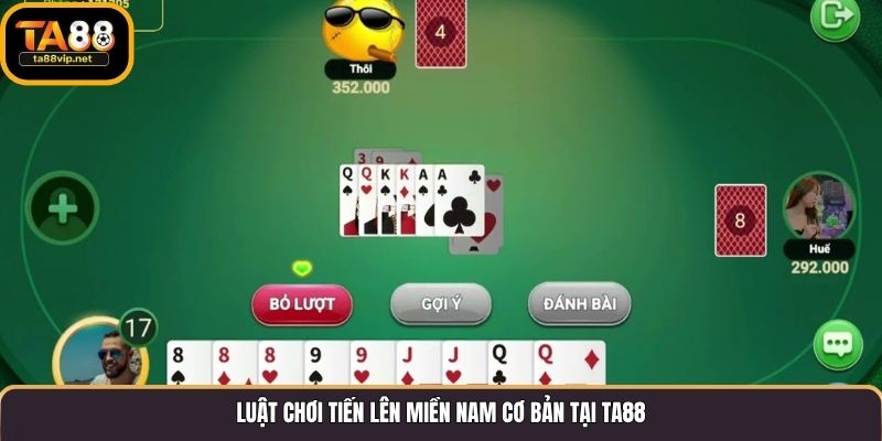 Luật chơi Tiến Lên Miền Nam cơ bản tại TA88